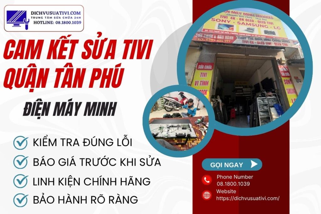 Cam kết của Điện Máy Minh khi sửa tivi tại quận Tân Phú