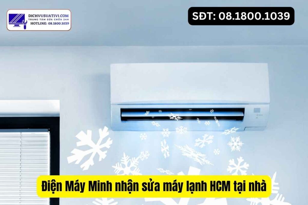 Điện Máy Minh sửa máy lạnh theo hướng “đúng lỗi trước, đúng giá sau”