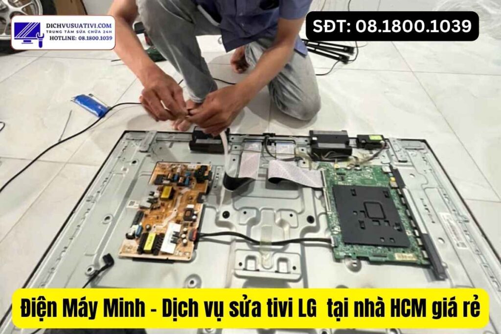 Điện Máy Minh nhận sửa chữa tivi LG tại nhà HCM