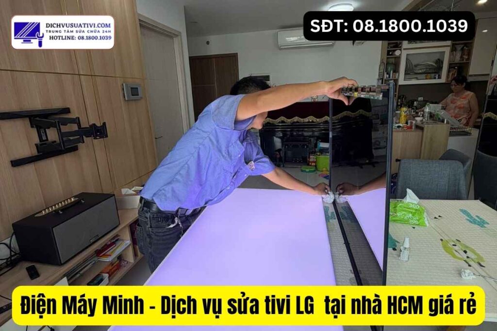 Quyền lợi khách hàng khi sửa tivi LG tại Điện Máy Minh