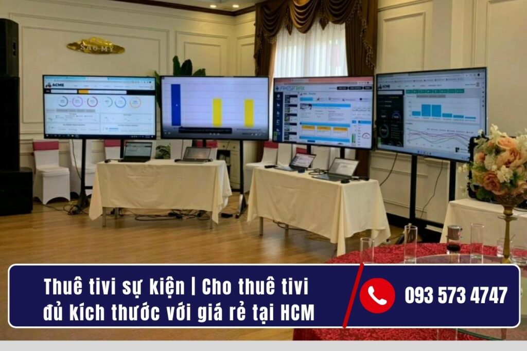 Vì sao nên thuê tivi sự kiện thay vì tự chuẩn bị