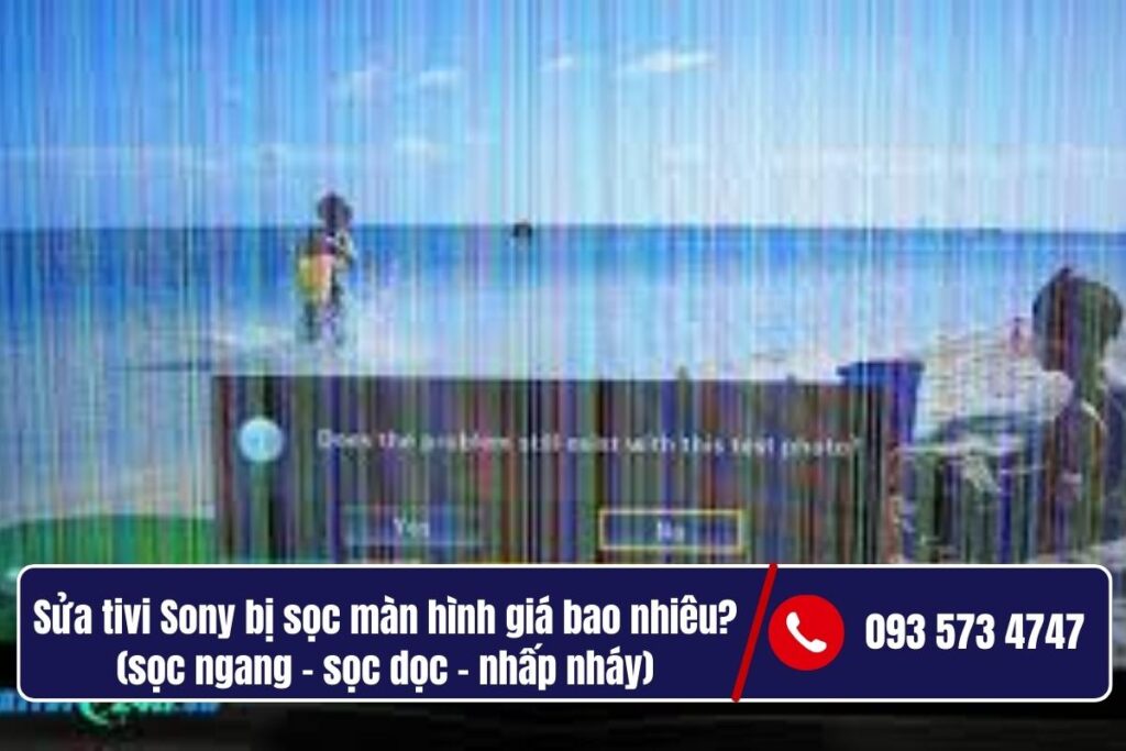 Ba bước sửa tivi sony bị sọc ngang _ sọc dọc