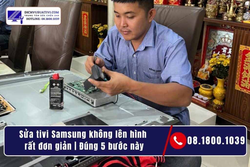 Sửa tivi Samsung không lên hình rất đơn giản_ Làm theo 5 bước dưới đây