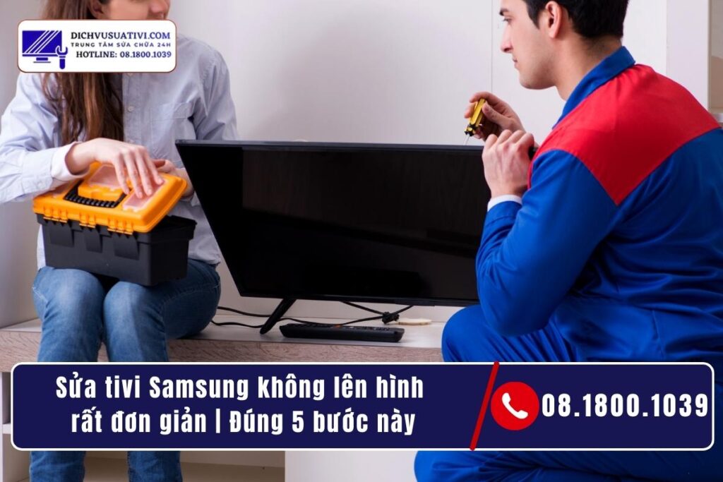 Tivi Samsung không lên hình sửa bao nhiêu tiền
