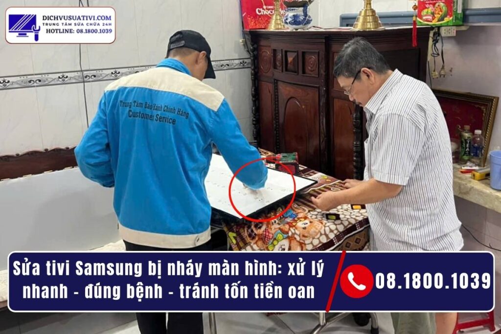 Cách sửa tivi Samsung bị nháy màn hình tại nhà (7 bước “nhanh – đơn giản – an toàn”)