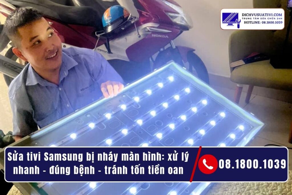 Khi nào nên gọi dịch vụ sửa tivi samsung bị nháy màn hình