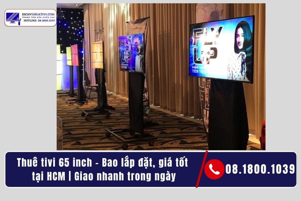 Khi nào bạn thực sự cần thuê tivi 65 inch