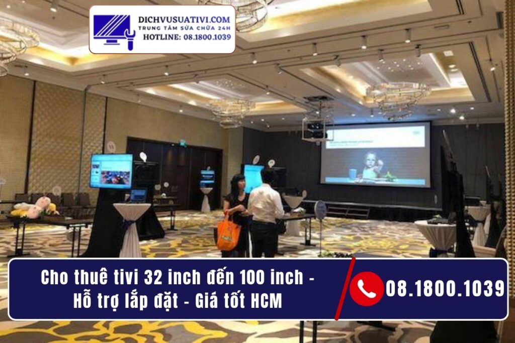 Cho thuê tivi 32 inch tại các khu vực HCM