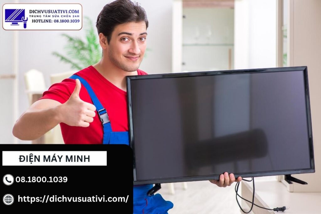 Bảng giá sửa tivi quận 4 tại Điện Máy Minh (tham khảo)