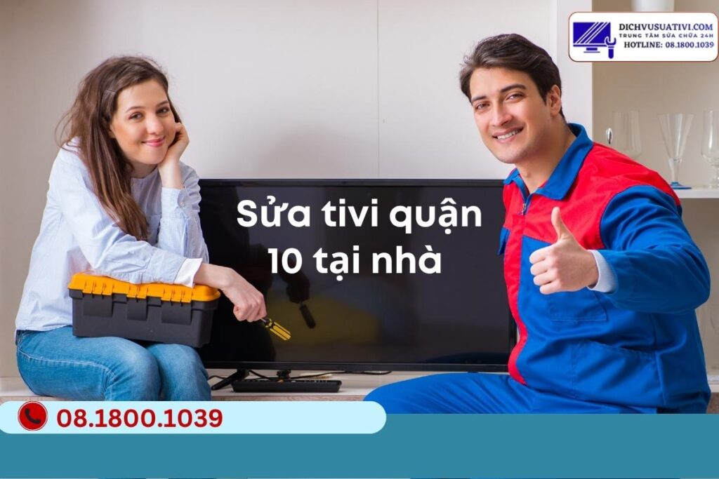 Sửa Tivi Quận 10
