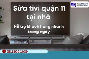 Sửa tivi quận 11 tại nhà