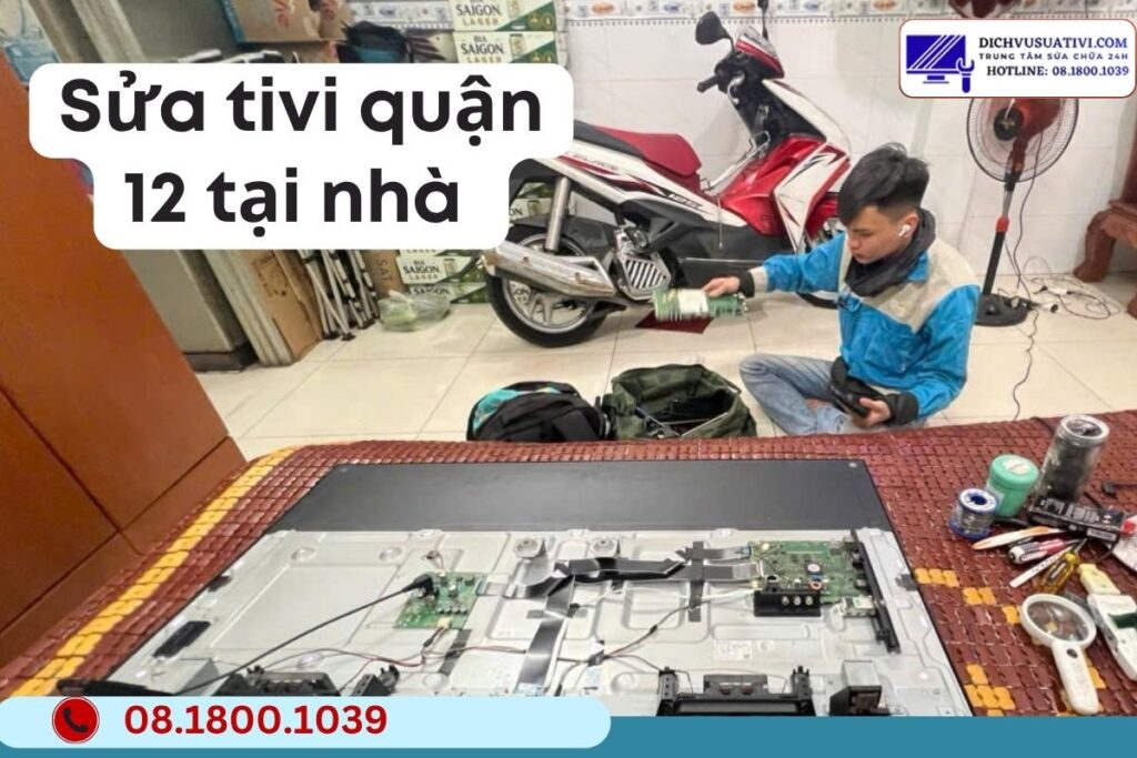 Sửa tivi quận 12 tại nhà