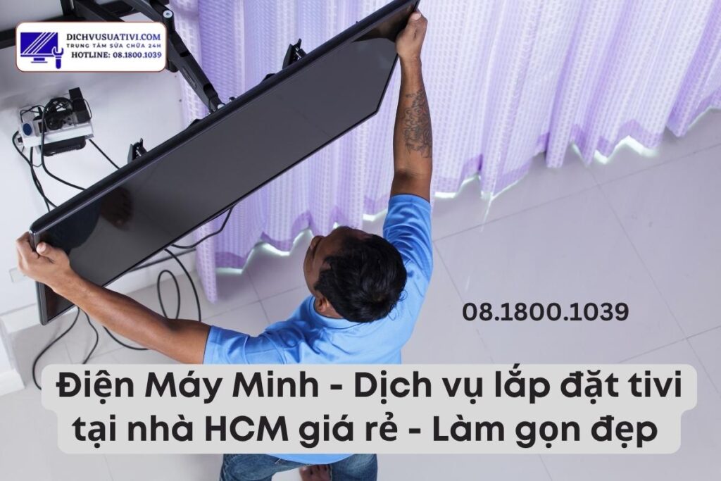 Điện Máy Minh nhận lắp những hạng mục nào