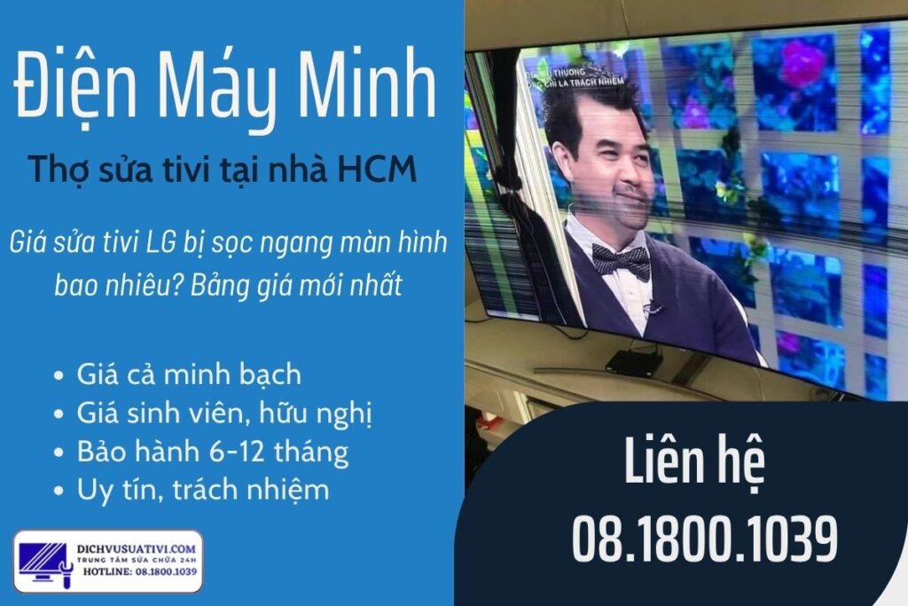 Giá sửa tivi LG bị sọc ngang màn hình bao nhiêu_ Bảng giá 2026