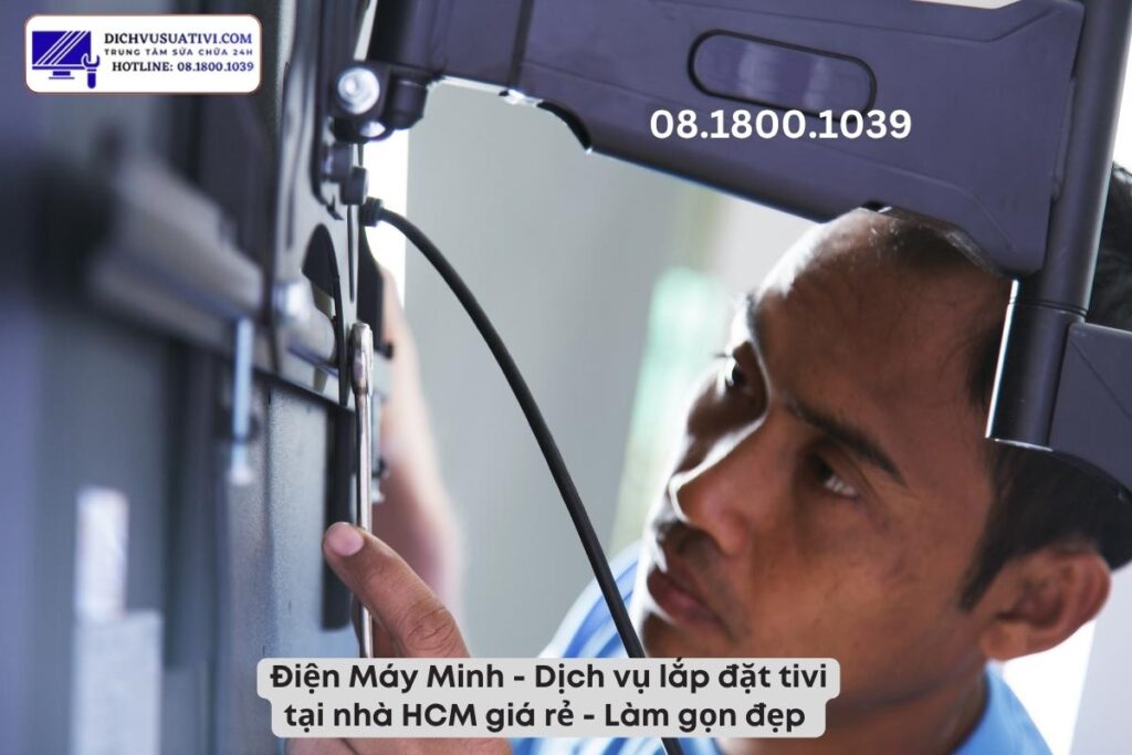 Trước khi gọi thợ lắp tivi, khách hàng nên chuẩn bị gì