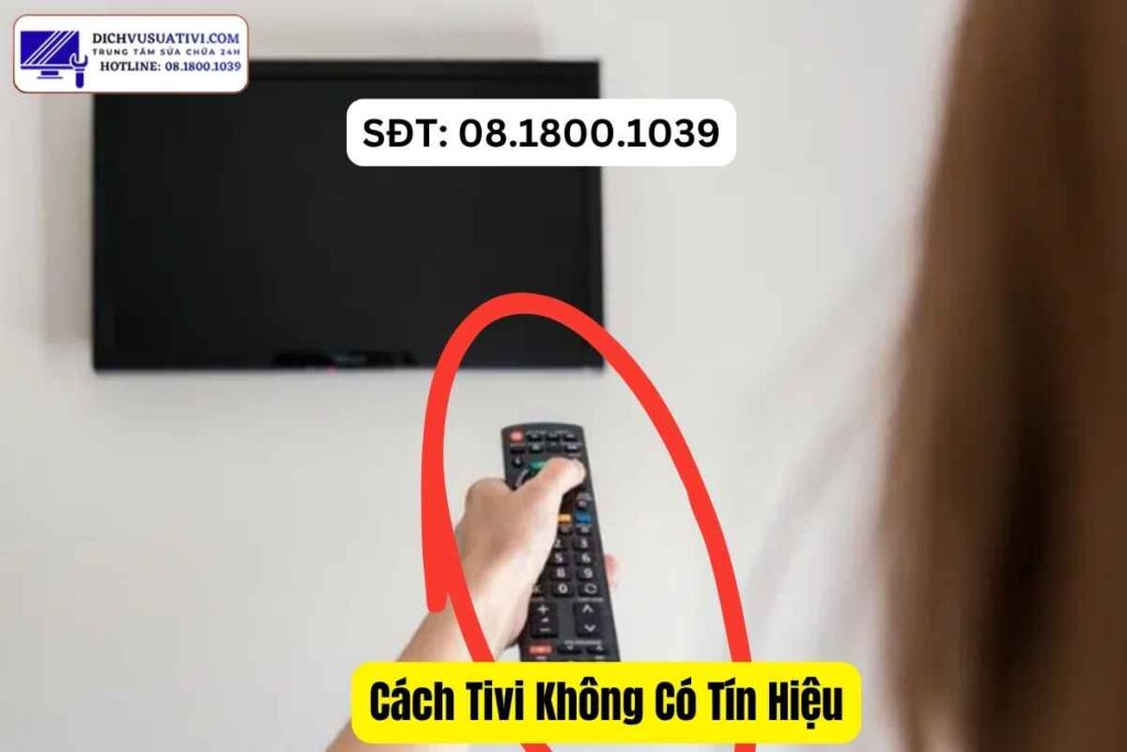 Người dùng bấm nút nguồn trực tiếp trên tivi