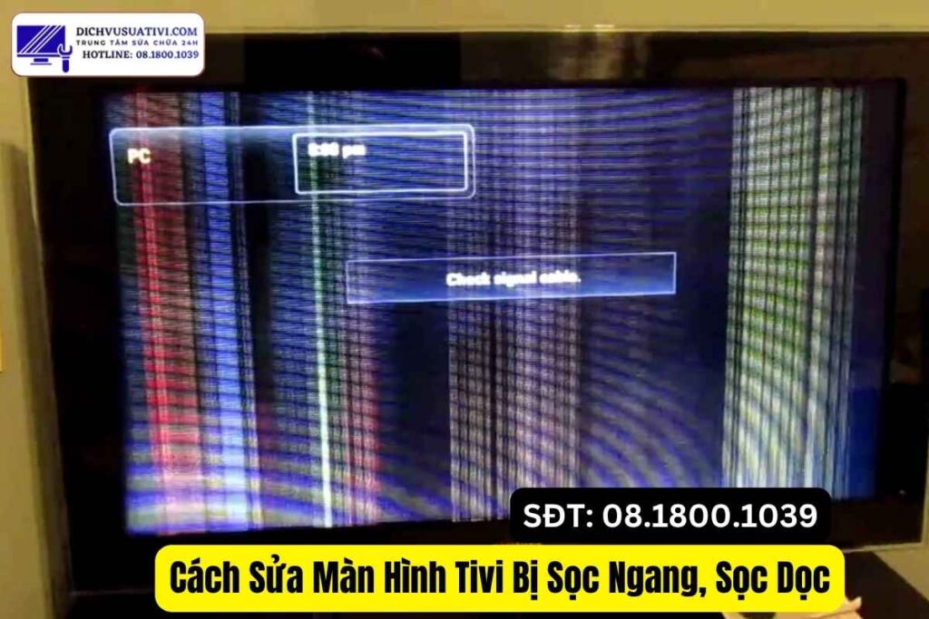 Phân biệt các kiểu tivi bị sọc màn hình
