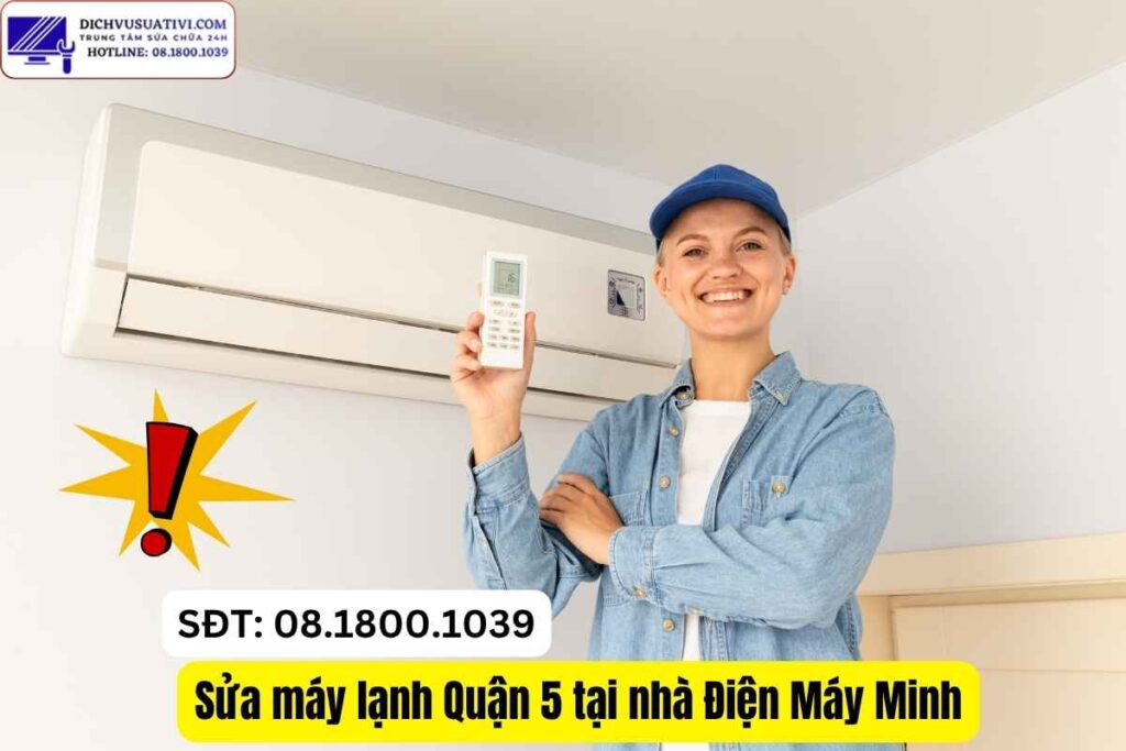 Chẩn đoán lỗi máy lạnh Quận 5