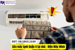 Sửa máy lạnh Quận 4 tại nhà Điện Máy Minh