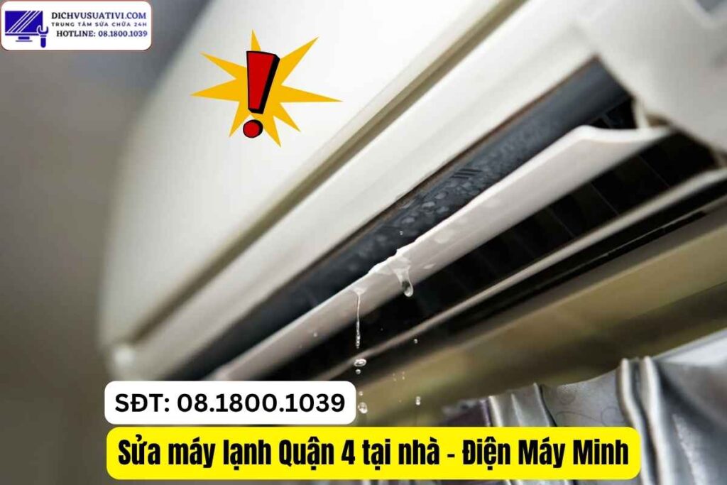 Sửa máy lạnh chảy nước Quận 4