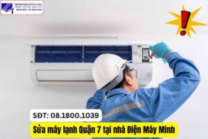 Sửa máy lạnh Quận 7 tại nhà – Có VAT - Tận tâm uy tín - Giá rẻ
